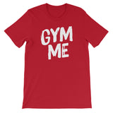 Unisex short sleeve t-shirt-Gym Me