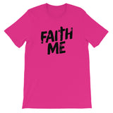 Unisex short sleeve t-shirt-Faith Me