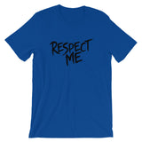 Unisex short sleeve t-shirt-Respect Me