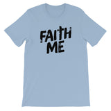 Unisex short sleeve t-shirt-Faith Me