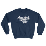 Sweatshirt-Amazing Me