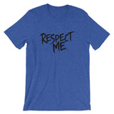 Unisex short sleeve t-shirt-Respect Me