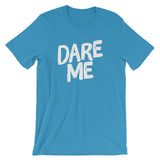 Unisex short sleeve t-shirt-Dare Me