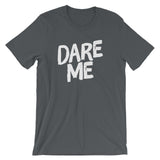Unisex short sleeve t-shirt-Dare Me