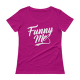 Ladies' Scoopneck T-Shirt-Funny Me