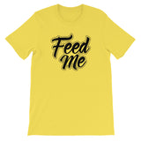 Unisex short sleeve t-shirt-Feed Me