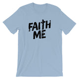Unisex short sleeve t-shirt-Faith Me