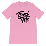 Unisex short sleeve t-shirt-Tired Me