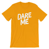 Unisex short sleeve t-shirt-Dare Me