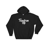 Hooded Sweatshirt-Transform Me