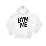 Hooded Sweatshirt-Gym Me