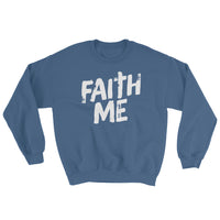 Sweatshirt-Faith Me