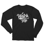 Unisex Long Sleeve T-Shirt-Watch Me