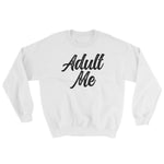 Sweatshirt-Adult Me