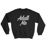 Sweatshirt-Adult Me
