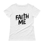 Ladies' Scoopneck T-Shirt-Faith Me