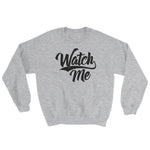 Sweatshirt-Watch Me