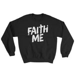 Sweatshirt-Faith Me
