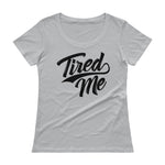 Ladies' Scoopneck T-Shirt-Tired Me