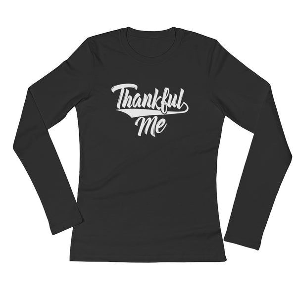 Ladies' Long Sleeve T-Shirt-Thankful Me