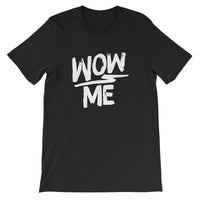 Unisex short sleeve t-shirt-Wow Me