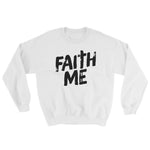 Sweatshirt-Faith Me