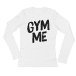 Ladies' Long Sleeve T-Shirt-Gym Me