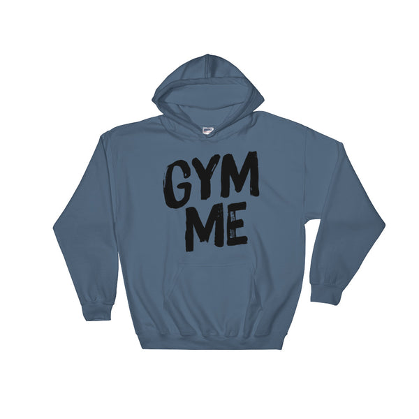 Hooded Sweatshirt-Gym Me