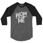 Unisex Raglan-Wow Me