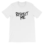 Unisex short sleeve t-shirt-Respect Me